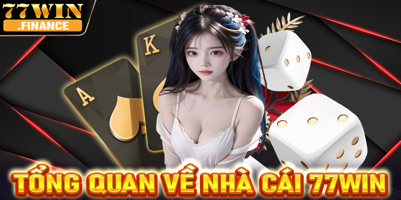 Thông tin tổng quan về sân chơi đình đám 77Win